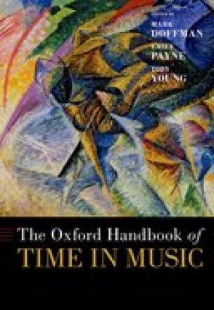 The Oxford Handbook of Time in Music    Hardcover