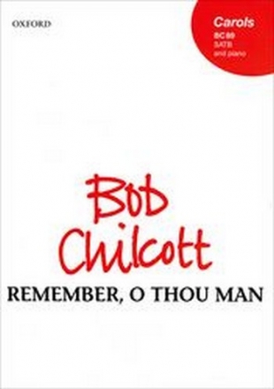 Chilcott, Bob Remember, O thou man