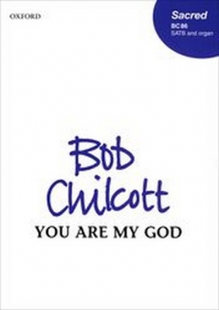 Chilcott, Bob You Are My God