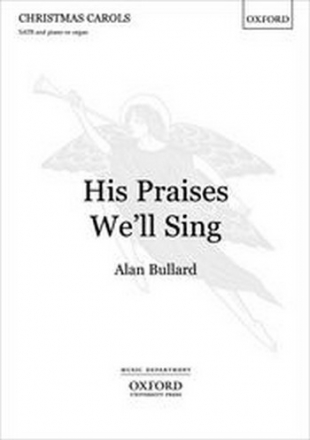 Bullard, Alan His Praises We'll Sing