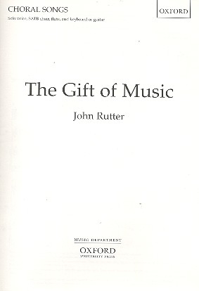 The Gift of Music for soloist, mixed chorus, flute and keyboard (guitar) score and parts