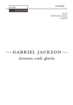 Jackson Gabriel Aeterna Caeli Gloria [Nh54] Choir - Mixed voices (SATB)