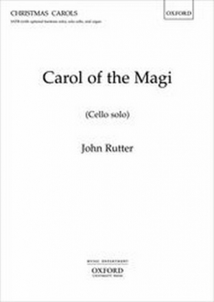 Carol of the Magi for mixed chorus with opt. baritone solo, solo cello and organ cello solo