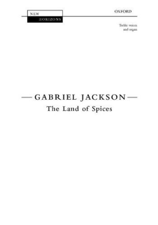 Jackson Gabriel Land Of Spices (Trebles/Org) [Nh66] Choir - Unison voices