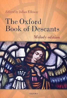 The Oxford Book of Descants for descant and organ (melody edition)