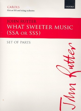 What sweeter Music for female chorus and string orchestra parts (4-4-3-2-1)