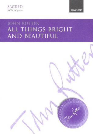 All Things bright and beautiful for mixed chorus and piano score