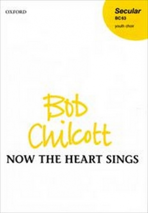 Chilcott, Bob Now the heart sings