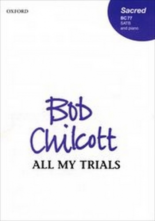 Chilcott, Bob All my trials