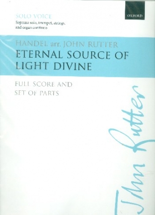 Eternal Source of Light divine for soprano, trumpet, strings and Bc score and instrumental parts (strings 4-4-3-2-1)