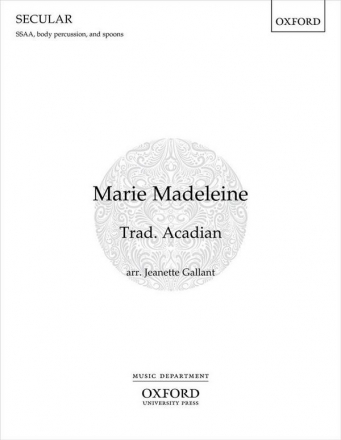 Marie Madeleine (SSAA) SSAA, Body Percussion and Spoons Choral Score