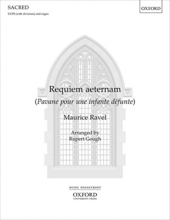 RAVEL/GOUGH - REQUIEM AETERNAM mixed chorus Choral score