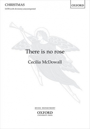 Cecilia McDowall, There is no rose SATB (div) Unaccompanied Chorpartitur