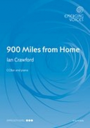 Ian Crawford, 900 Miles from Home CCBar and piano Chorpartitur