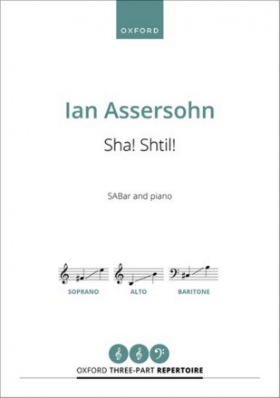 Ian Assersohn, Sha! Shtil! SABar and Piano Chorpartitur