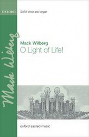 Wilberg, Mack O Light of Life!