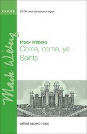 Wilberg, Mack Come, come, ye Saints