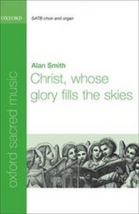 Smith, Alan Christ, whose glory fills the skies