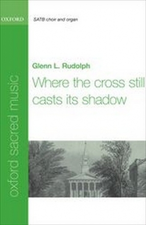 Rudolph, Glenn L. Where the cross still casts its shadow