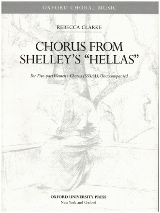 Chorus from Shelley's 'Hellas' for femal chorus (SSSAA) a cappella vocal score (en)