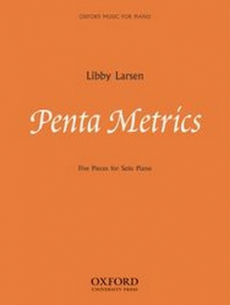 Larsen, Libby Penta Metrics: Five pieces for solo piano