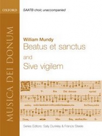 Mundy, William Beatus et Sanctus and Sive vigilem