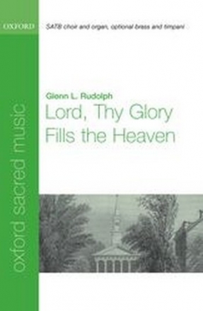 Rudolph, Glenn L. Lord thy glory fills the heaven