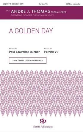 Patrick Vu, A Golden Day SATB divisi a Cappella Choral Score