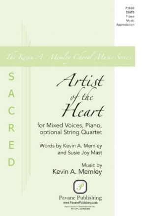 Kevin A. Memley, Artist of the Heart SATB Choral Score