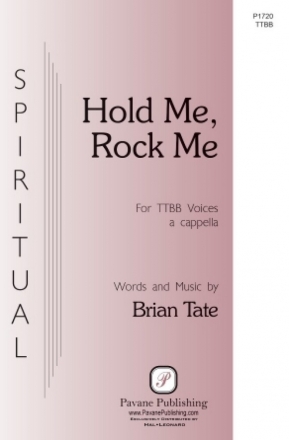 Brian Tate, Hold Me, Rock Me TTBB a Cappella Choral Score