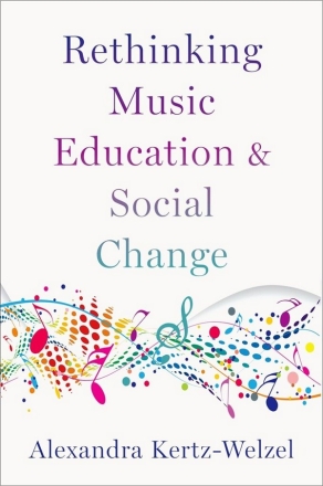 Rethinking Music Education & Social Change