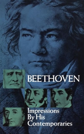 Beethoven: Impressions By His Contemporaries  Biography