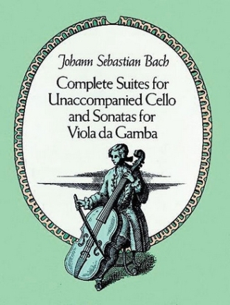 Complete Suites for unaccompanied cello and Sonatas for viola da gamba