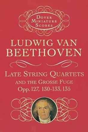 Ludwig Van Beethoven: Late String Quartets And Grosse Fuge (Miniature String Quartet Miniature Score