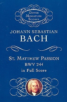 St. Matthew Passion BWV244 for solo voices, chorus and orchestra study score