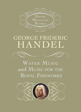 G.F. Handel: Water Music And Music For The Royal Fireworks Orchestra Study Score