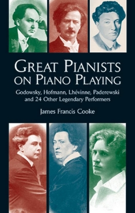 GREAT PIANISTS ON PIANO PLAYING 28 LEGENDARY PERFORMERS