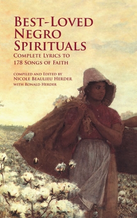 BEST-LOVED NEGRO SPIRITUALS COMPLETE LYRICS TO 178 SONGS OF FAITH