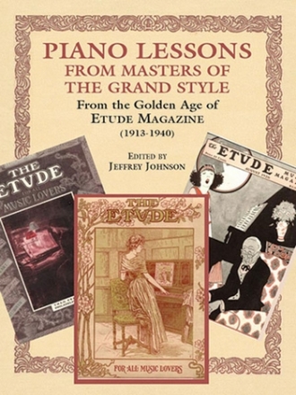 Piano Lessons in the grand Style from the golden Age of the Etude Music Magazine