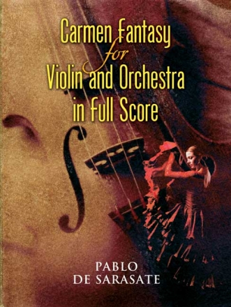 Pablo De Sarasate: Carmen Fantasy For Violin And Orchestra In Full Sco Violin, Orchestra Score