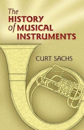 Curt Sachs: The History Of Musical Instruments  Reference