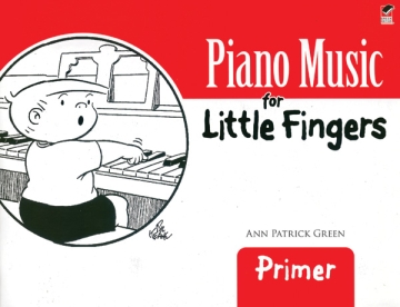 GREEN ANN PATRICK PIANO MUSIC FOR LITTLE FINGERS PRIMER PF BK