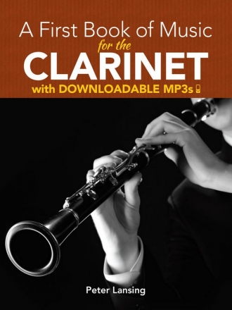 Peter Lansing: A First Book Of Music For The Clarinet (Book/MP3s) Clarinet Instrumental Album