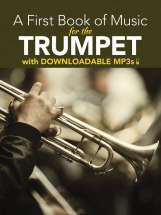 Peter Lansing: A First Book Of Music For The Trumpet (Book/MP3s) Trumpet Instrumental Album