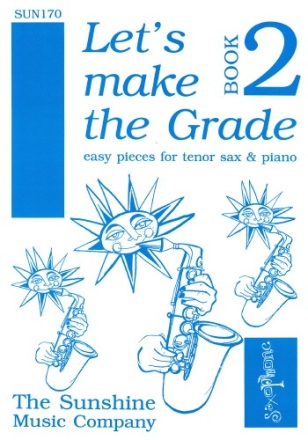 Anonymous, Barnby, Diabelli, Handel, Henry VIII and Vivaldi Let's Make The Grade Book 2 tenor / soprano saxophone & piano