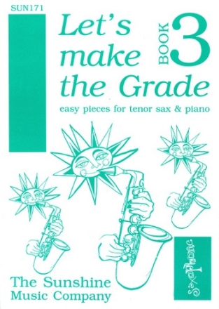 Anonymous, Beethoven, Campion, Reinecke, Saint-Luc and Schubert Let's Make The Grade Book 3 tenor / soprano saxophone & piano