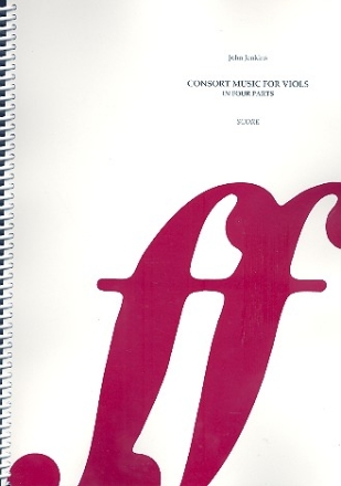 Consort Music for viols in 4 parts with organ score