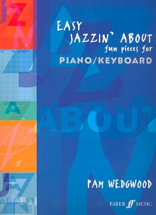 Easy Jazzin' about Fun pieces for piano/keyboard