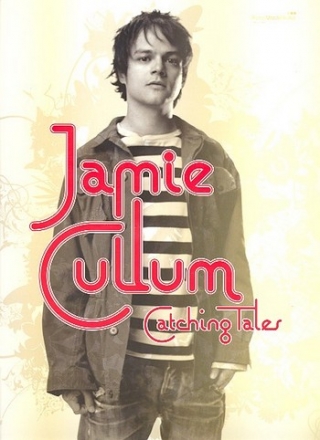 Jamie Cullum: Catching tales piano/voice/guitar Songbook