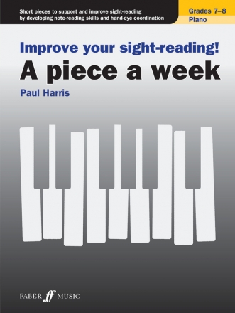 Improve your sight-reading! A piece a week, Grade 7-8 for piano